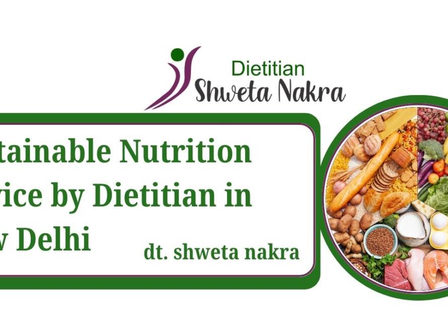 sustainable nutrition advice by dietitian in New Delhi