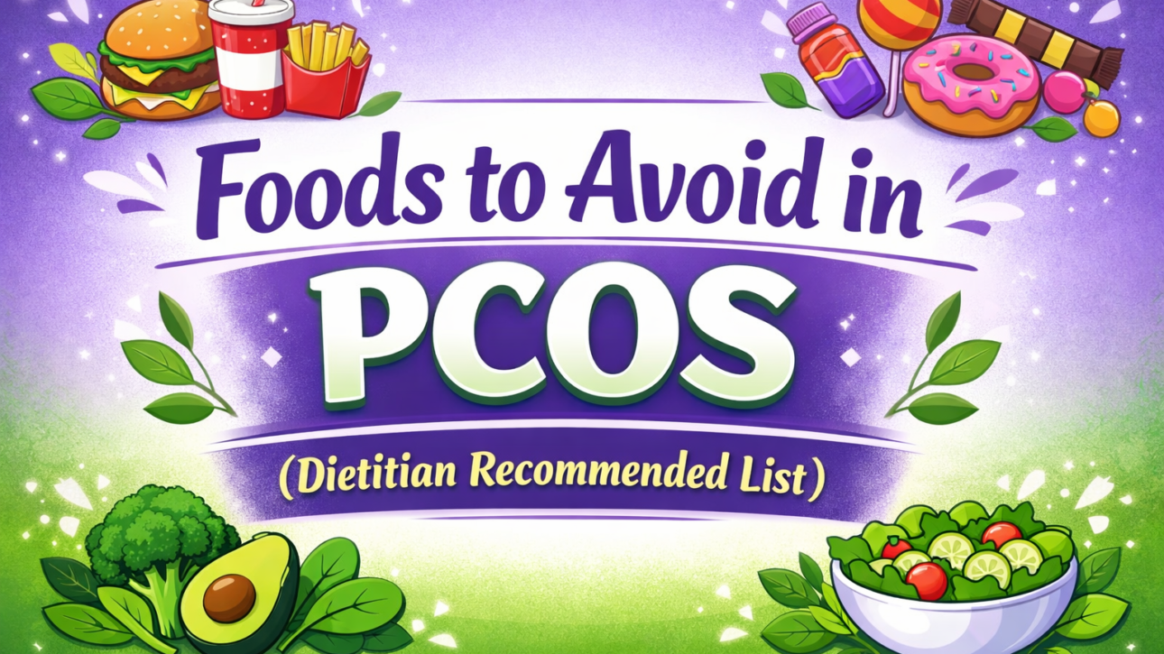 Foods to Avoid in PCOS